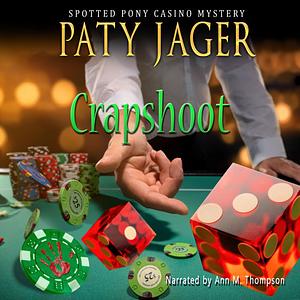 Crapshoot: A contemporary Native American amateur sleuth murder mystery series by Paty Jager