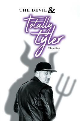 The Devil & Totally Tyler Part 2 by Totally Tyler