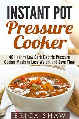 Instant Pot Pressure Cooker by Erica Shaw