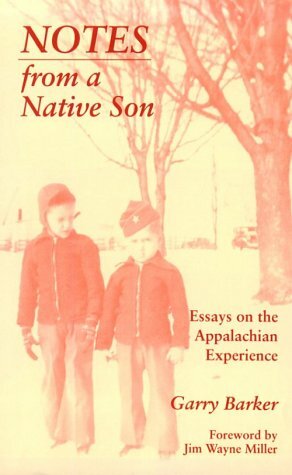 Notes from a Native Son: Essays on the Appalachian Experience by Garry Barker