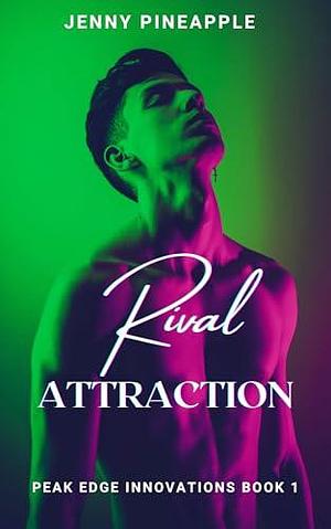 Rival Attraction: A Rivals to Lovers MM Spicy Romance Short Story by Jenny Pineapple, Jenny Pineapple