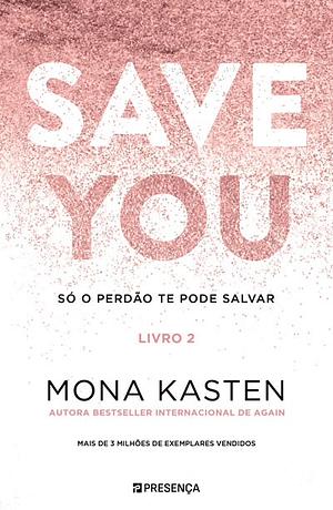 Save You by Mona Kasten