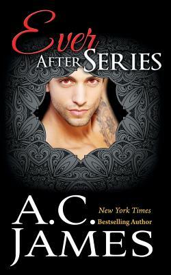 Ever After Series by A. C. James
