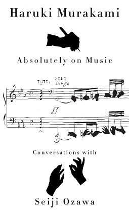 Absolutely on Music: Conversations with Seiji Ozawa by Haruki Murakami, Seiji Ozawa