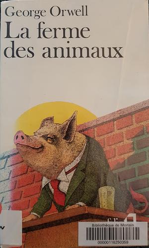 La ferme des animaux by George Orwell