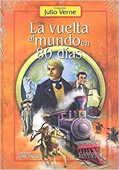 VUELTA AL MUNDO EN 80 DIAS, LA by Jules Verne