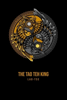 The Tao Teh King by Lao Tse