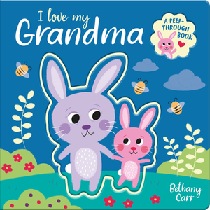 I Love My Grandma by Robyn Gale