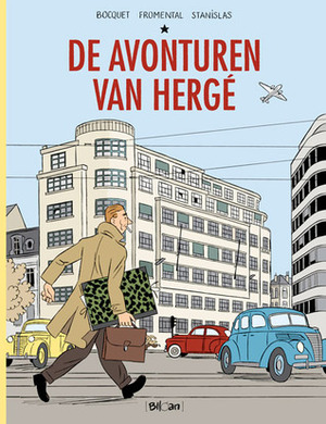 De avonturen van Hergé by José-Louis Bocquet, Stanislas Barthélémy, Jean-Luc Fromental