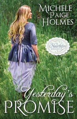 Yesterday's Promise by Michele Paige Holmes