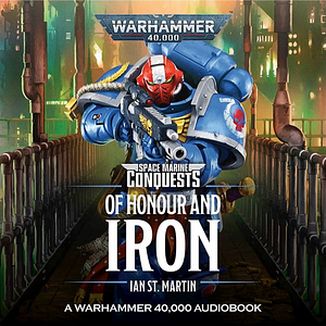 Of Honour and Iron by Ian St. Martin