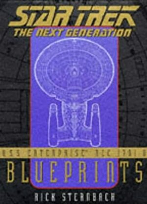 U.S.S. Enterprise Ncc-1701-D Blueprints: Star Trek : The Next Generation (Star Trek: The Next Generation) by Rick Sternbach