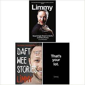 Surprisingly Down to Earth and Very Funny, Daft Wee Stories, That's Your Lot by Limmy