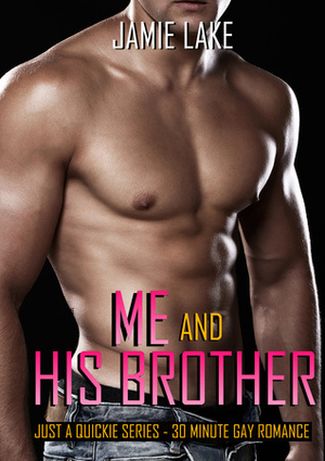 Me and His Brother by Jamie Lake