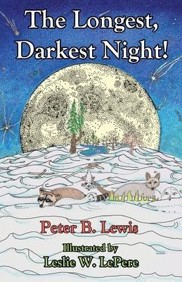 The Longest, Darkest Night!, Second Edition by Peter B. Lewis