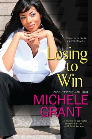 Losing To Win by Michele Grant
