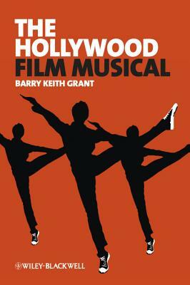 Hollywood Film Musical by Barry Keith Grant