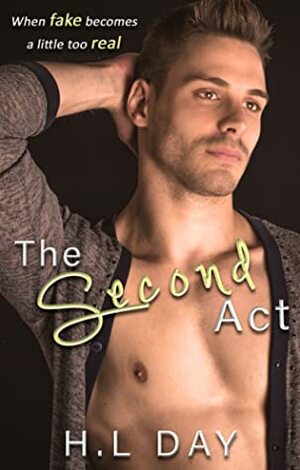 The Second Act by H.L. Day