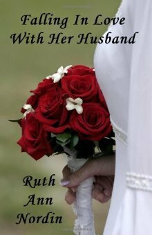 Falling In Love With Her Husband by Ruth Ann Nordin