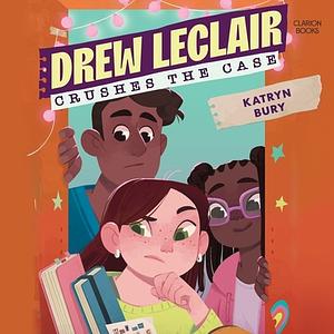 Drew LeClair Crushes the Case by Katryn Bury