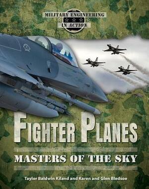 Fighter Planes by Taylor Baldwin Kiland, Taylor Baldwin Kiland