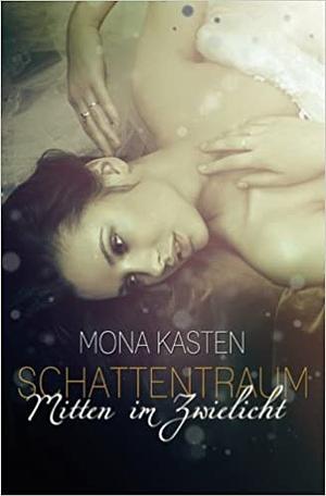 Mitten im Zwielicht by Mona Kasten