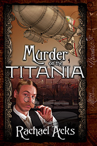 Murder on the Titania by Rachael Acks