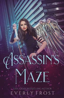 Assassin's Magic 4: Assassin's Maze by Everly Frost