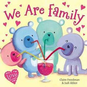 We Are Family by Claire Freedman, Judi Abbot
