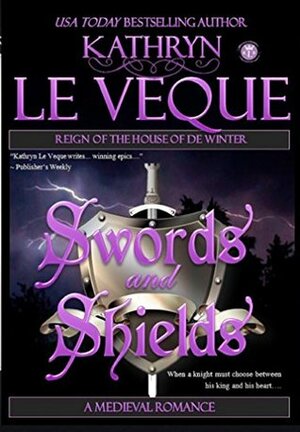 Swords and Shields by Kathryn Le Veque