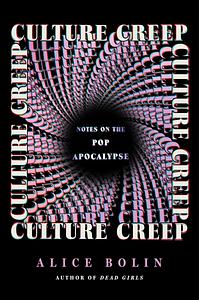 Culture Creep by Alice Bolin