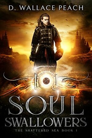 Soul Swallowers by D. Wallace Peach