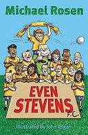 Even Stevens F.C. by Michael Rosen, John Rogan