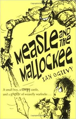 Measle and the Mallockee by Ian Ogilvy