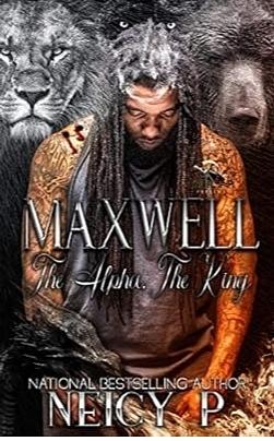 Maxwell: the Alpha the King by Neicy P