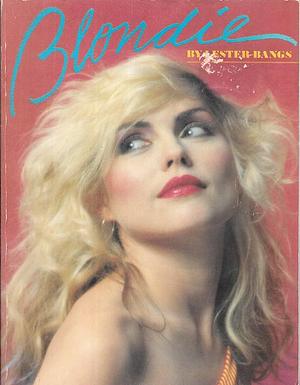 Blondie by Lester Bangs