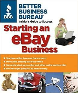 Starting an EBay Business by Better Business Bureau