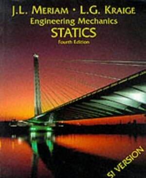 Engineering Mechanics: Statics, Volume 1 by J.L. Meriam