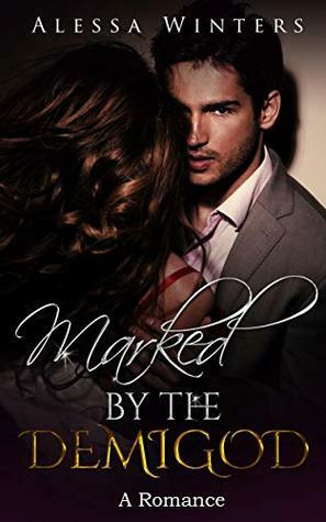 Marked by the Demigod by Alessa Winters