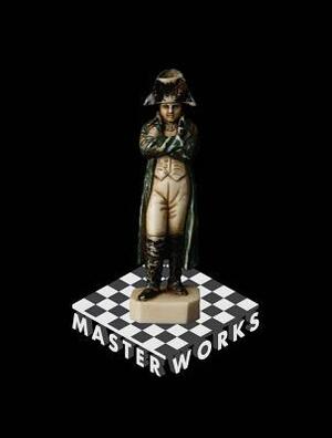 Masterworks: Rare and Beautiful Chess Sets of the World by Dylan McClain