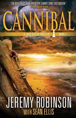 Cannibal (a Jack Sigler Thriller) by Sean Ellis, Jeremy Robinson