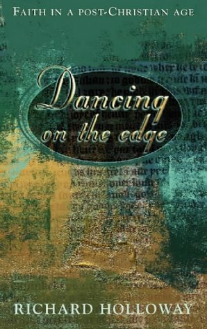Dancing on the Edge by Richard Holloway