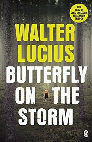 Butterfly on the Storm: Heartland Trilogy Book 1 by Walter Lucius