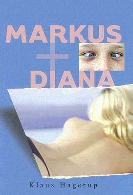 Markus and Diana by Klaus Hagerup, Tara Chace