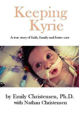 Keeping Kyrie by Emily Christensen, Nathan Christensen