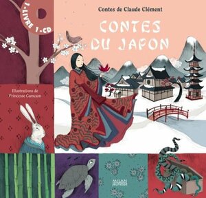 Contes Du Japon by Vincent Clément, Claude Clément, Princesse Camcam