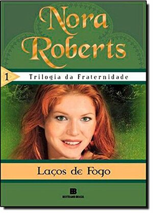 Laços de fogo by Nora Roberts