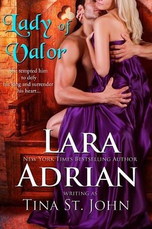 Lady of Valor by Tina St. John, Lara Adrian