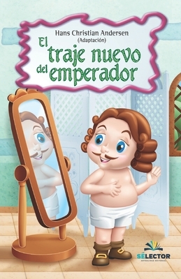 El traje nuevo del emperador by Hans Christian Andersen