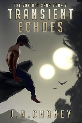 Transient Echoes by J.N. Chaney
